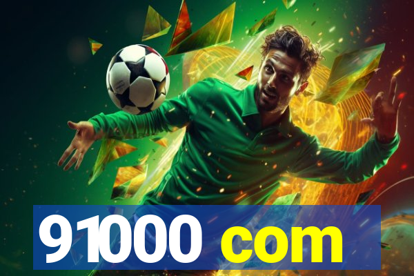 91000 com